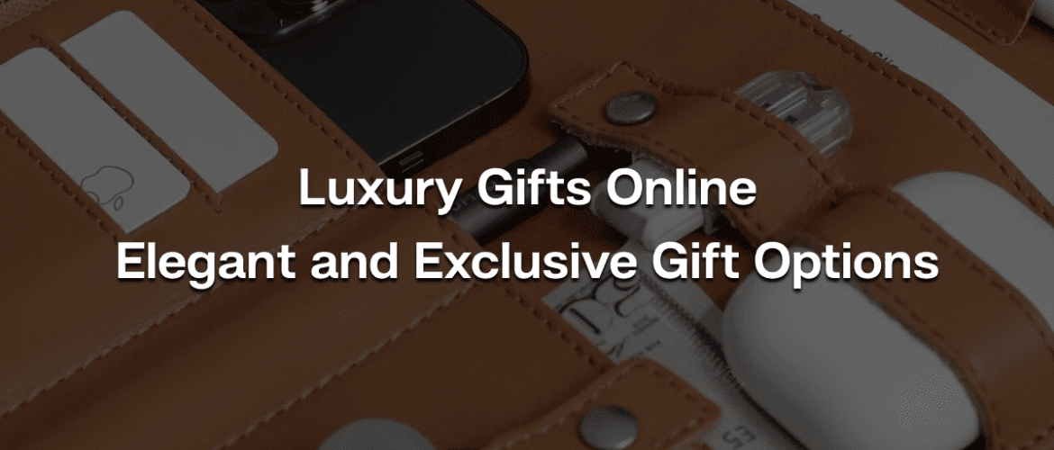 luxury gifts