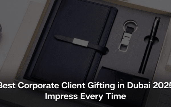 Best Corporate Client Gifting in Dubai 2025